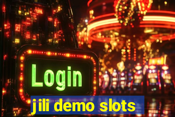 jili demo slots